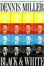 Watch Dennis Miller: Black and White Gomovies