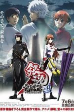 Watch Gintama the Movie: The Final Chapter - Be Forever Yorozuya Gomovies