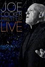 Watch Joe Cocker: Fire it Up Live Gomovies