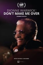 Watch Dionne Warwick: Don\'t Make Me Over Gomovies