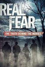 Watch Real Fear: The Truth Behind the Movies Gomovies
