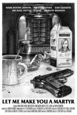 Watch Let Me Make You a Martyr Gomovies