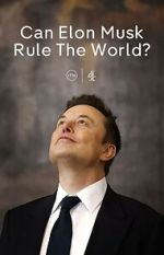 Watch Can Elon Musk Rule the World? (TV Special 2025) Gomovies