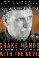 Watch Shake Hands with the Devil The Journey of Romeo Dallaire Gomovies