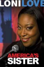 Watch Loni Love America's Sister Gomovies