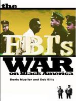 Watch The FBI\'s War on Black America Gomovies