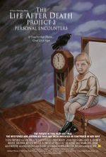 Watch The Life After Death Project 2: Personal Encounters Gomovies