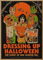 Watch Dressing Up Halloween: The Story of Ben Cooper, Inc. Gomovies