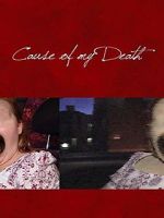 Watch Cause of my Death Gomovies