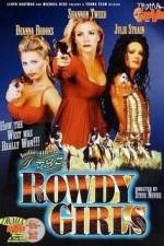 Watch The Rowdy Girls Gomovies