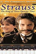 Watch Strauss: The King of 3/4 Time Gomovies