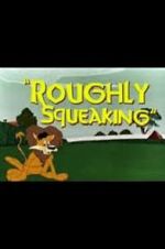 Watch Roughly Squeaking (Short 1946) Gomovies