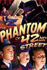 Watch The Phantom of 42nd Street Gomovies