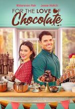 Watch For the Love of Chocolate Gomovies