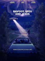 Watch Bigfoot, UFOs and Jesus Gomovies