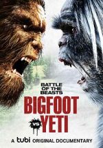 Watch Battle of the Beasts: Bigfoot vs. Yeti Gomovies