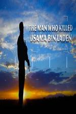 Watch The Man Who Killed Usama bin Laden Gomovies