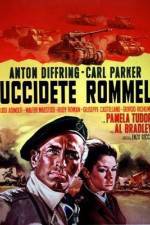Watch Uccidete Rommel Gomovies
