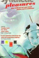 Watch Synthetic Pleasures Gomovies
