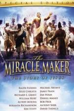 Watch The Miracle Maker Gomovies