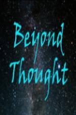 Watch Beyond Thought Gomovies