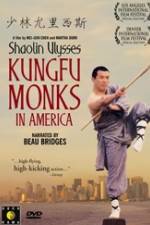 Watch Shaolin Ulysses Kungfu Monks in America Gomovies