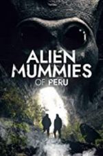 Watch Alien Mummies of Peru Gomovies