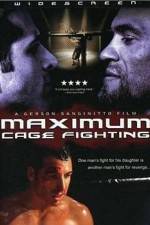 Watch Maximum Cage Fighting Gomovies