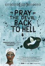 Watch Pray the Devil Back to Hell Gomovies