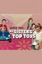 Watch James May: My Sisters\' Top Toys Gomovies
