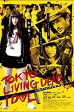Watch Tokyo Living Dead Idol Gomovies