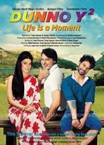 Watch Dunno Y 2... Life Is a Moment Gomovies