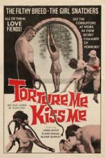 Watch Torture Me, Kiss Me Gomovies
