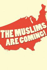 Watch The Muslims Are Coming Gomovies
