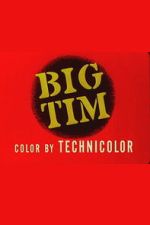 Watch Big Tim Gomovies