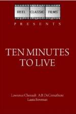 Watch Ten Minutes to Live Gomovies