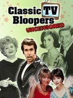 Watch Classic TV Bloopers Uncensored Gomovies