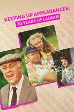 Watch Keeping Up Appearances: 30 Years of Laughs Gomovies