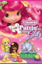 Watch Strawberry Shortcake: Puttin on the Glitz Gomovies