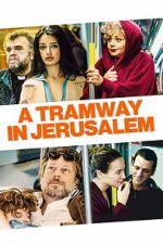 Watch A Tramway in Jerusalem Gomovies