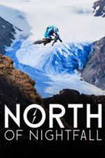 Watch North of Nightfall Gomovies