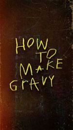 Watch How to Make Gravy Gomovies