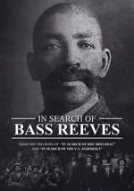 Watch In Search of Bass Reeves Gomovies