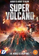 Watch Super Volcano Gomovies