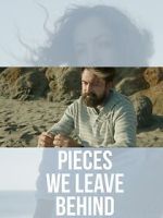 Watch Pieces We Leave Behind Gomovies