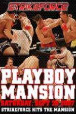 Watch Strikeforce At The Playboy Mansion Gomovies
