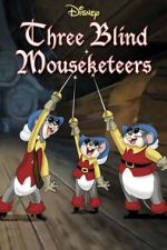 Watch Three Blind Mouseketeers (Short 1936) Gomovies