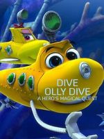 Watch Dive Olly Dive: A Hero's Magical Quest Gomovies