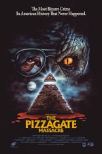 Watch The Pizzagate Massacre Gomovies
