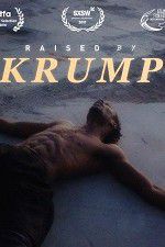 Watch Raised by Krump Gomovies